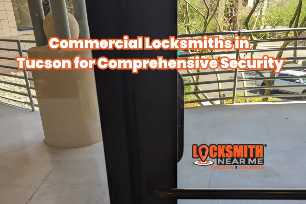 Commercial Locksmiths in Tucson for Comprehensive Security